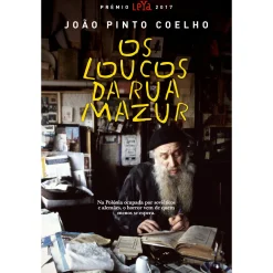 Leya Os Loucos da Rua Mazur de João Pinto Coelho^ Romance