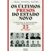 Oficina Livro Os Últimos Presos do Estado Novo de Joana Pereira Bastos^ História E Política