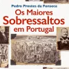 Oficina Do Livro Os Maiores Sobressaltos em Portugal de Pedro Prostes da Fonseca^ História E Política