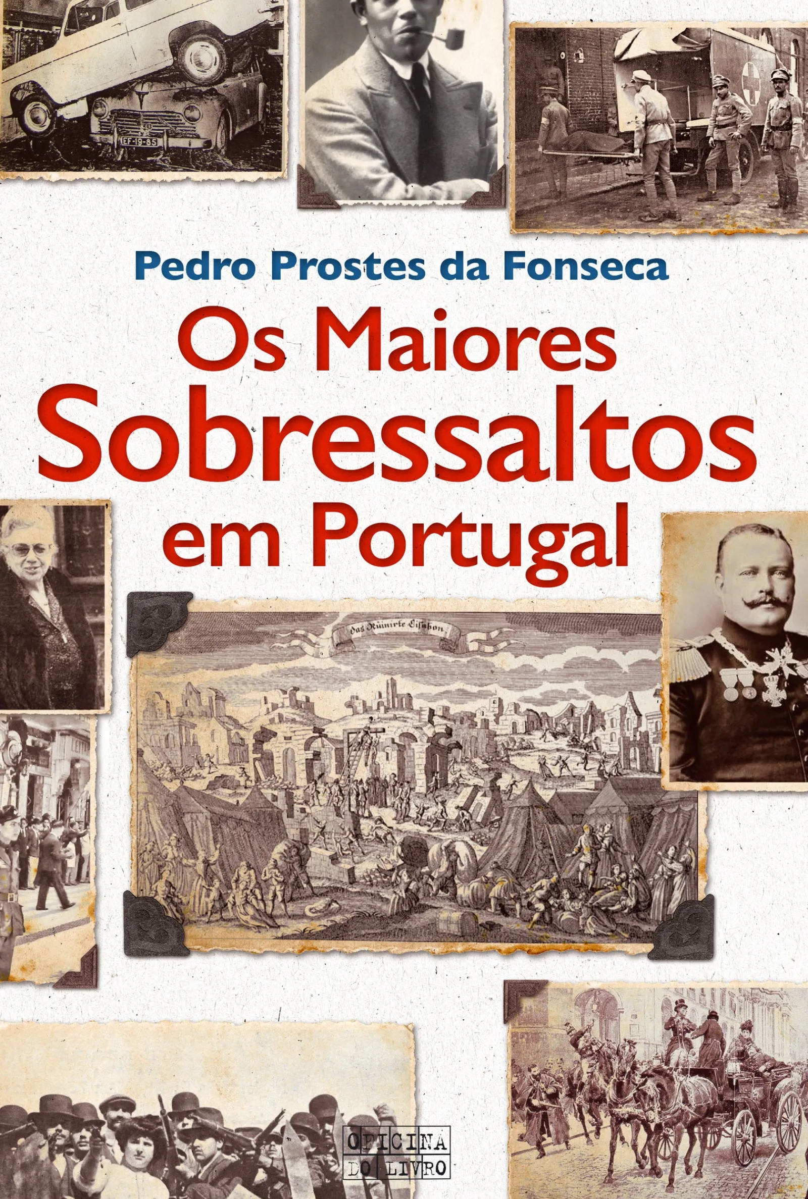 Oficina Do Livro Os Maiores Sobressaltos em Portugal de Pedro Prostes da Fonseca^ História E Política