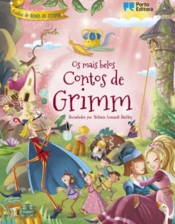 Porto Editora Os Mais Belos Contos de Grimm de Stefania Leonardi Hartley^ Coleções Infantis