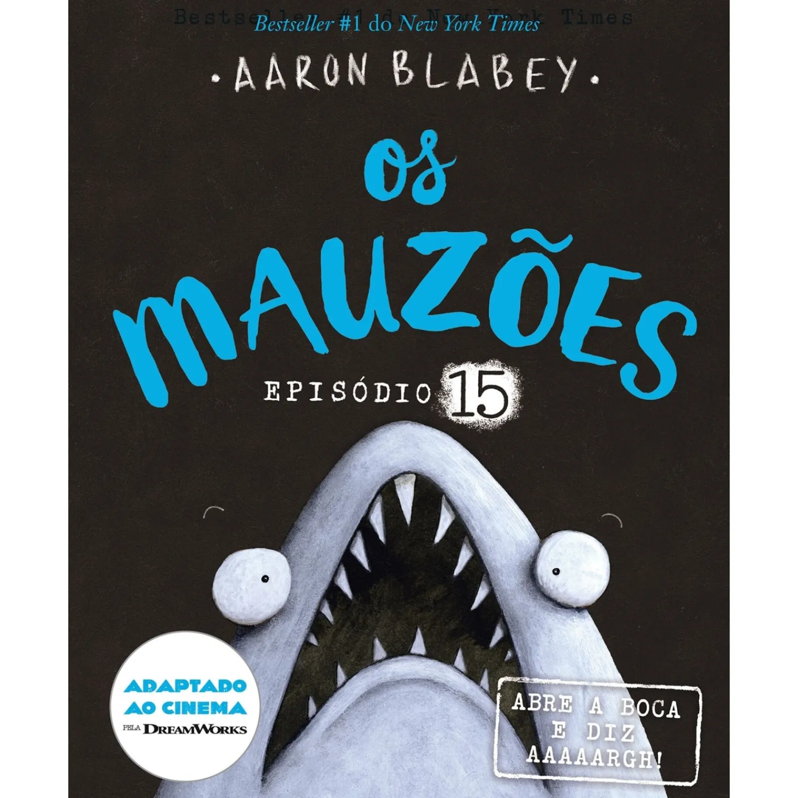 Porto Editora Os Mauzões - Episódio 15 - Abre a Boca e Diz AAAAARGH! de Aaron Blabey^ Coleções Infantis