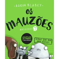 Porto Editora Os Mauzões - Episódio 7 - Achas que Ele nos Topou? de Aaron Blabey^ Literatura Infantil