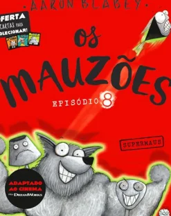 Porto Editora Os Mauzões - Episódio 8 - Supermaus de Aaron Blabey^ Literatura Infantil