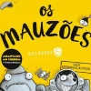 Porto Editora Os Mauzões - Episódio 5 de Aaron Blabey - Gás Intergaláctico^ Coleções Infantis