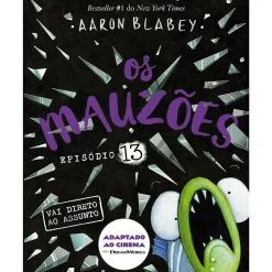Porto Editora Os Mauzões - Episódio 13: Vai Direto ao Assunto de Aaron Blabey^ Coleções Infantis