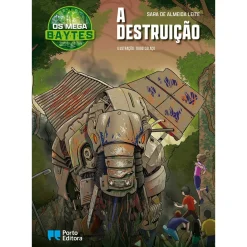Porto Editora Os Mega B.A.Y.T.E.S. - A Destruição de Sara de Almeida Leite - Livro 4^ Literatura Infantil