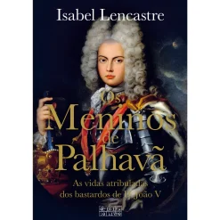 Oficina Livro Os Meninos de Palhavã de Isabel Lencastre^ Romance Histórico
