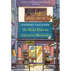 Presença Os Meus Dias na Livraria Morisaki de Satoshi Yagisawa^ Romance