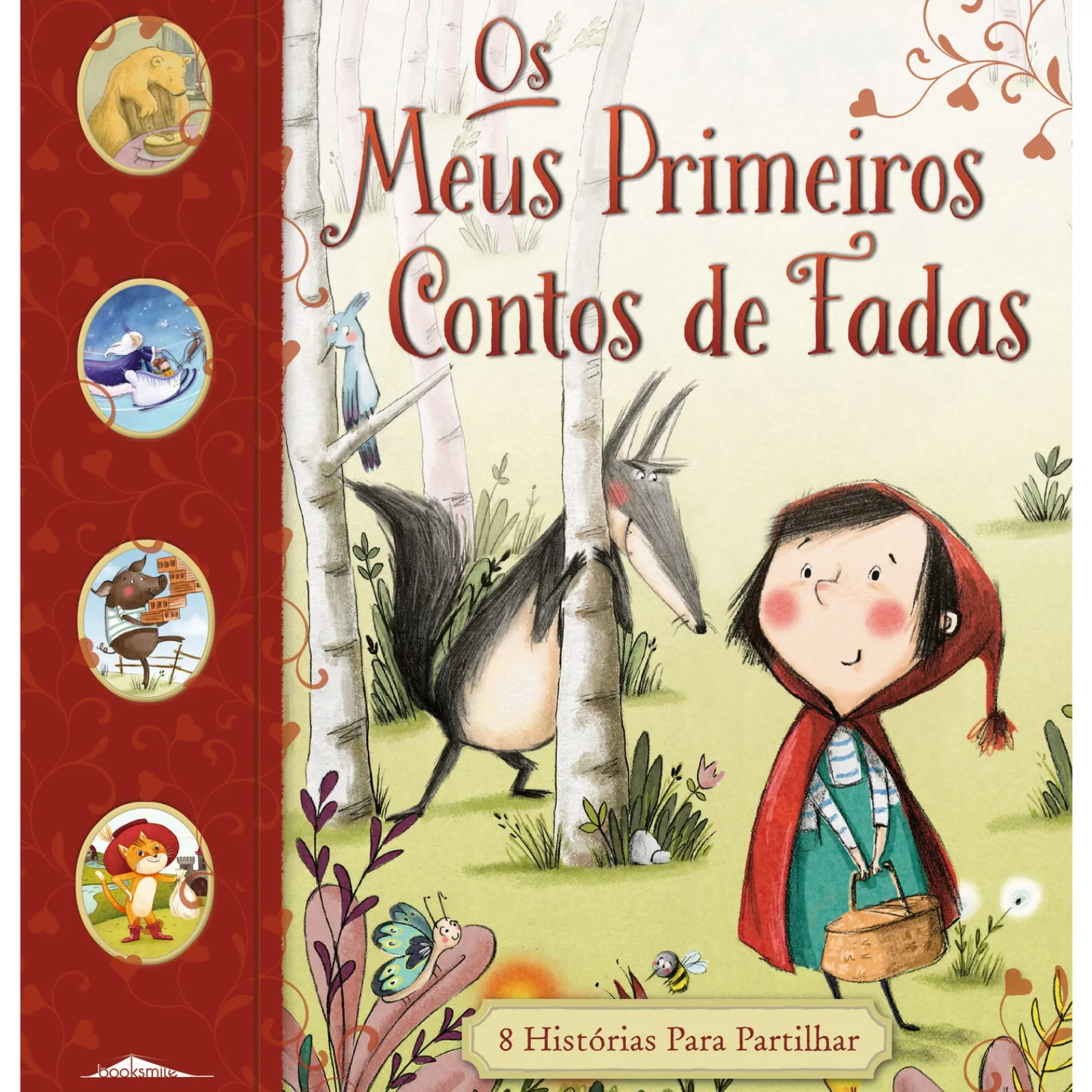 Booksmile Os Meus Primeiros Contos de Fadas de Saviour Pirotta e Amanda Askew; Ilustração: Bruno Merz, Karl Newson, Lucy Fleming e Olivia Beckman de Saviour Pirotta e Amanda Askew^ Literatura Infantil