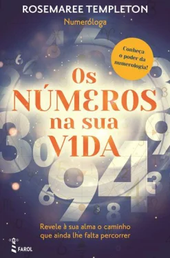 Farol Os Números na sua Vida de Rosemaree Templeton - Conheça o Poder da Numerologia!^ Espiritualidade