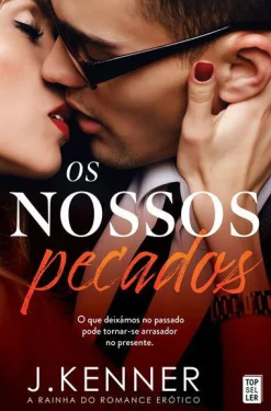 Topseller Os Nossos Pecados de J. Kenner - Série Stark Security - Volume 1^ Romance