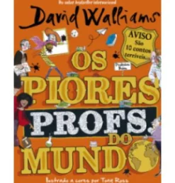 Porto Editora Os Piores Profs. do Mundo de David Walliams^ Coleções Juvenis