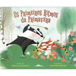 Booksmile Os Primeiros Ritmos da Primavera de Jessica Kulekjian^ Literatura Infantil