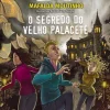 Dom Quixote Os Primos - o Segredo do Velho Palacete de Mafalda Moutinho^ Coleções Juvenis