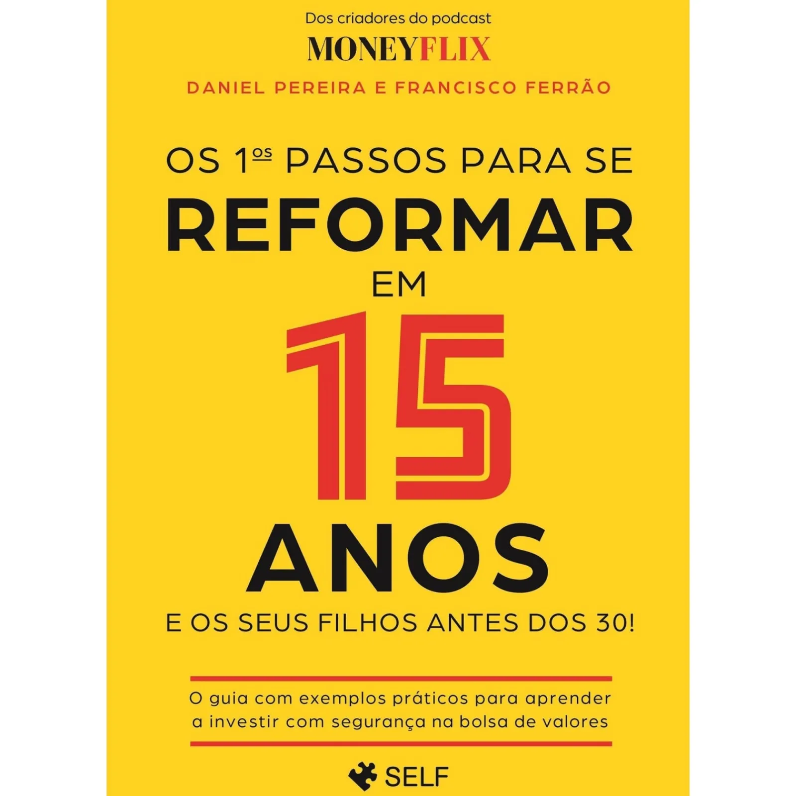 Self Pt Os 1ºs Passos para Se Reformar em 15 Anos de Daniel Pereira e Francisco Ferrão^ Técnicos