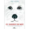 Booksmile Os Segredos da Maxi de Lynn Plourde^ Literatura Juvenil