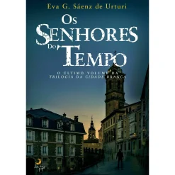 Lua De Papel Os Senhores do Tempo de Eva Garcia Sáenz de Urturi^ Policial