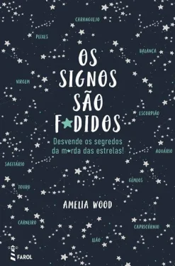 Farol Os Signos São F*didos de Amelia Wood - Desvende os Segredos da M*rda das Estrelas!^ Espiritualidade