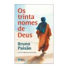 Porto Editora Os Trinta Nomes de Deus de Bruno Paixão^ Romance