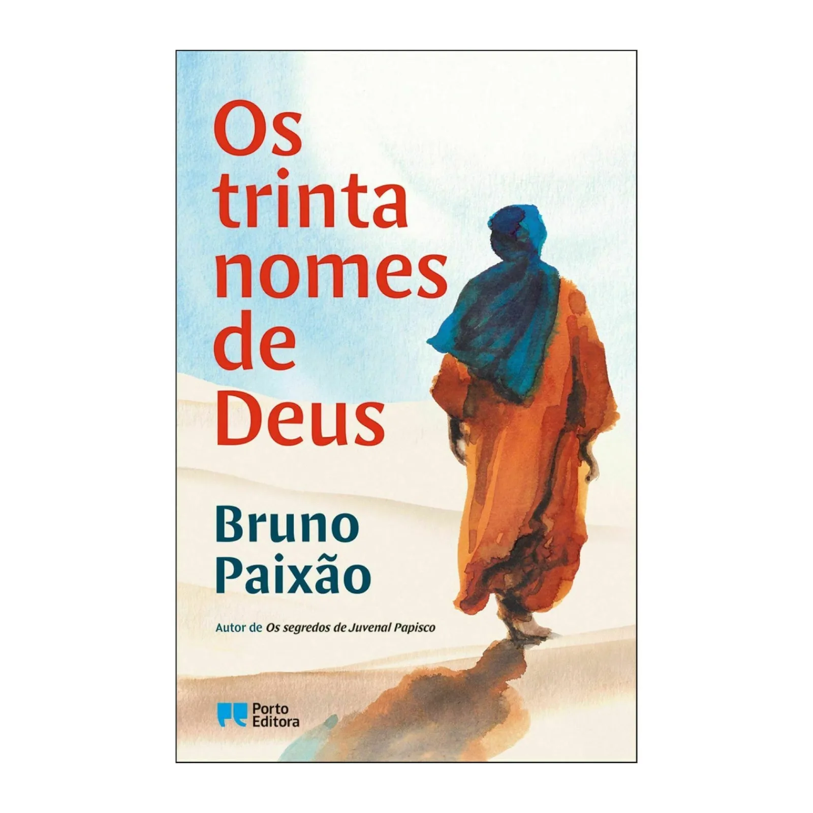Porto Editora Os Trinta Nomes de Deus de Bruno Paixão^ Romance