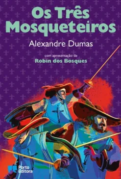 Porto Editora Os Três Mosqueteiros de Alexandre Dumas^ Literatura Juvenil