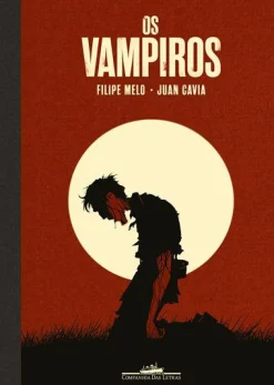 Companhia Das Letras Os Vampiros de Filipe Melo e Juan Cavia^ Banda Desenhada E Novelas Gráficas