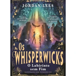Nuvem De Letras Os Whisperwicks: o Labirinto sem Fim de Jordan Lees^ Literatura Juvenil