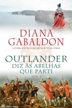 Casa Das Letras Outlander - Diz às Abelhas que Parti (volume 1) de Diana Gabaldon^ Romance