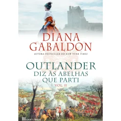 Casa Das Letras Outlander Nº 9 - Diz às Abelhas que Parti (volume 2) de Diana Gabaldon^ Romance Histórico