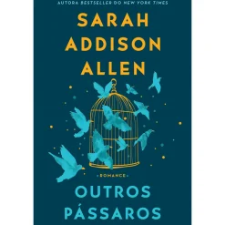 Quinta Essencia Outros Pássaros de Sarah Addison Allen^ Romance