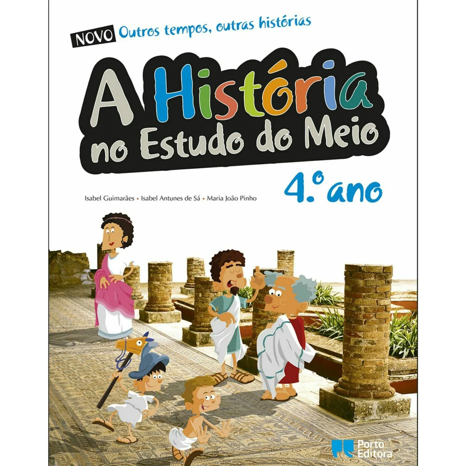 Note! Online Outros Tempos, Outras Histórias - Estudo do Meio 4º Ano^ 1º Ciclo