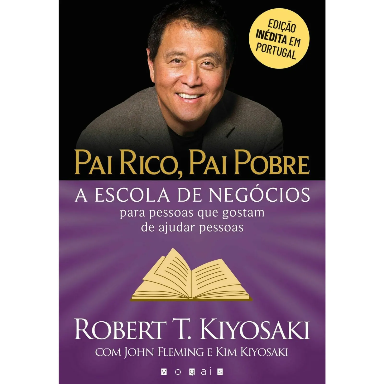 Vogais Pai Rico, Pai Pobre A Escola de Negócios de Robert T. Kiyosaki^ Técnicos