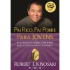 Vogais Pai Rico, Pai Pobre para Jovens de Robert T. Kiyosaki^ Desenvolvimento Pessoal