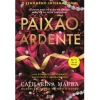 Alma Dos Livros Paixão Ardente de Catharina Maura^ Romance