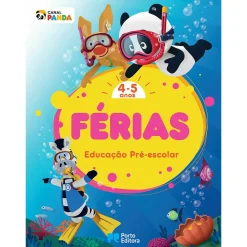 Porto Editora Panda - Férias - 4-5 Anos - Educação Pré-Escolar^ Pré-Escolar