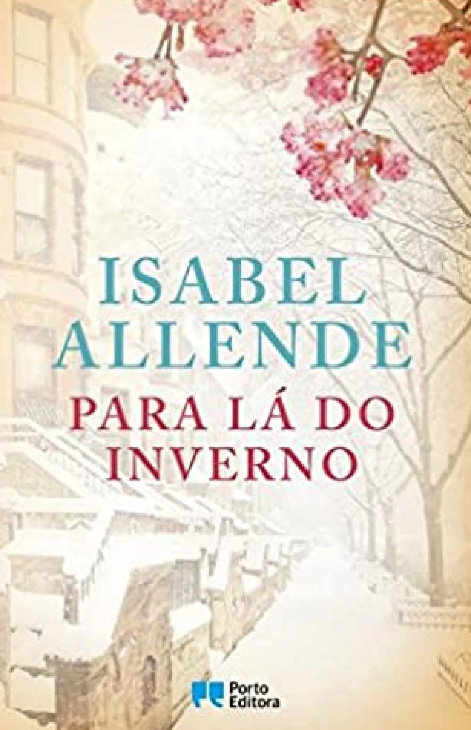 Porto Editora Para Lá do Inverno de Isabel Allende^ Romance