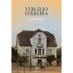 Quetzal Para Sempre de Vergílio Ferreira^ Romance