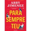 Desrotina Para Sempre Teu de Abby Jimenez^ Romance