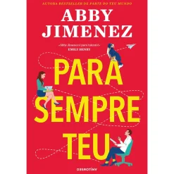 Desrotina Para Sempre Teu de Abby Jimenez^ Romance
