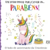Casa Cepoes Parabéns! A Festa de Aniversário da Unicórnio de Daniela Gamba^ Literatura Infantil