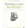 Zero A Oito Partilha a Tua Bondade de Kobi Yamada - Um Pequeno Gesto Pode Causar um Grande Impacto^ Literatura Infantil