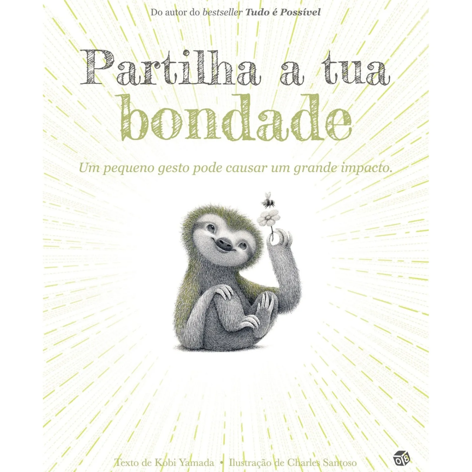 Zero A Oito Partilha a Tua Bondade de Kobi Yamada - Um Pequeno Gesto Pode Causar um Grande Impacto^ Literatura Infantil