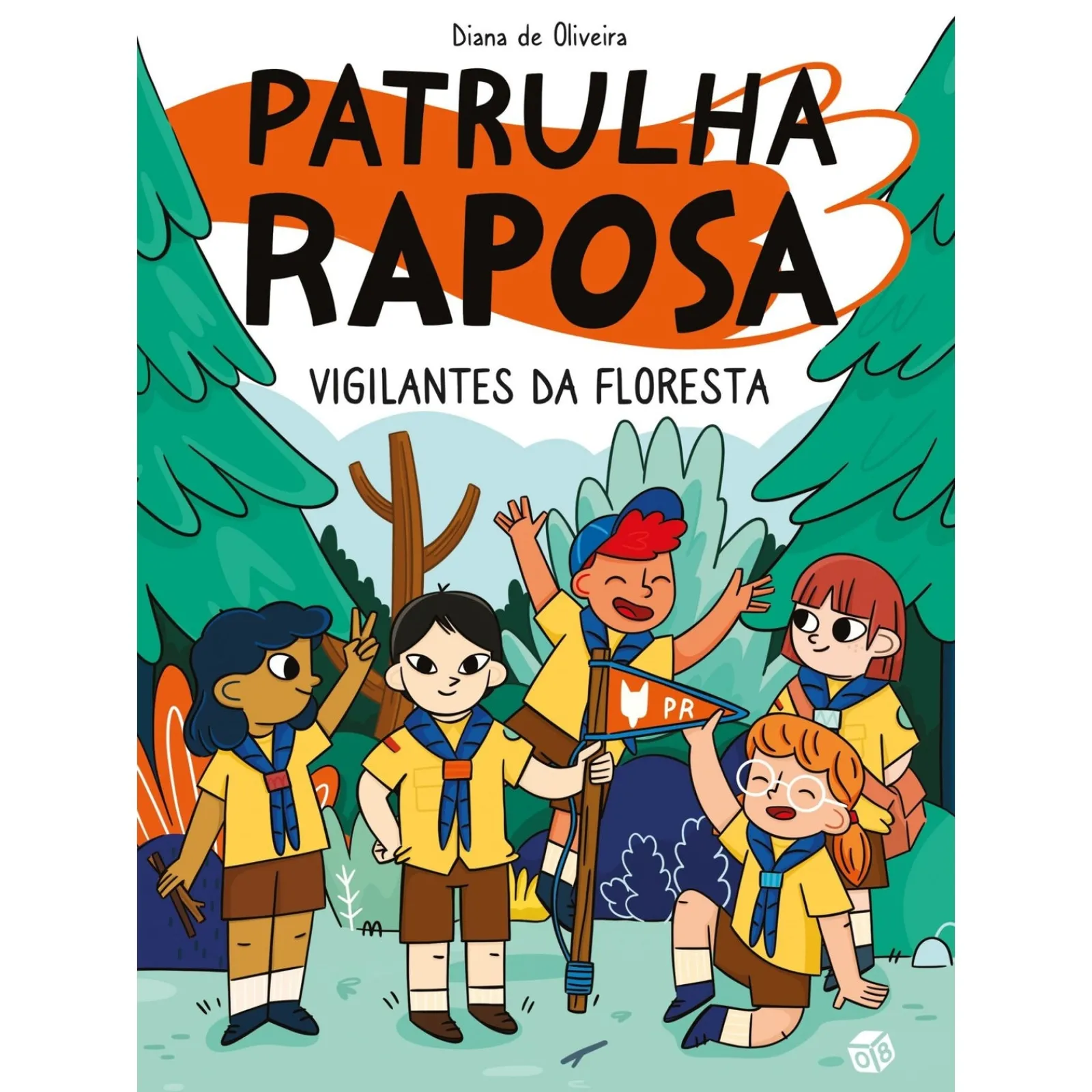 Zero A Oito Patrulha Raposa - Vigilantes da Floresta de Diana de Oliveira^ Coleções Juvenis