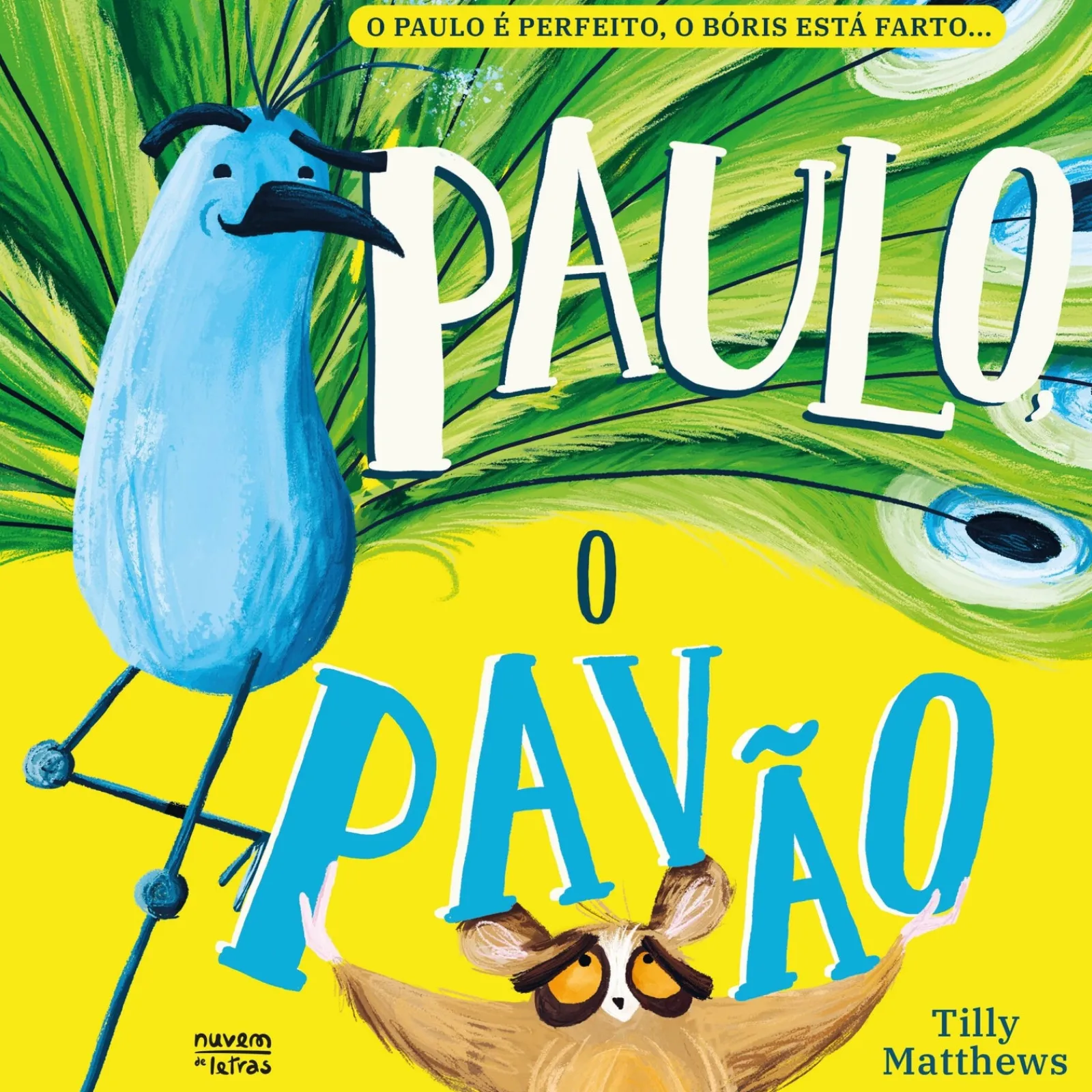 Nuvem De Letras Paulo, o Pavão de Tilly Matthews^ Literatura Infantil