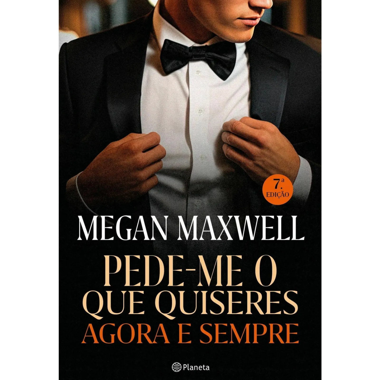 Planeta Pede-me o que Quiseres Agora e Sempre de Megan Maxwell^ Romance