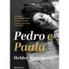Presença Pedro e Paula de Hélder Macedo^ Romance