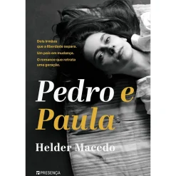 Presença Pedro e Paula de Hélder Macedo^ Romance