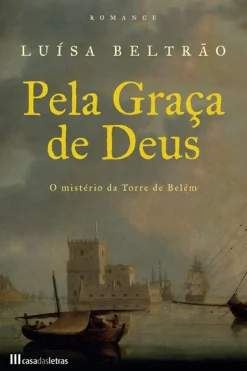 Casa Das Letras Pela Graça de Deus de Luísa Beltrão^ Romance