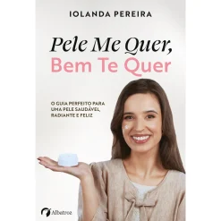 Albatroz Pele Me Quer, Bem Te Quer de Iolanda Pereira^ Saúde E Bem Estar